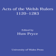 Huw Pryce, Charles Insley - Acts of the Welsh Rulers, 1120-1283 (Retail)