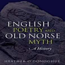 Heather O_Donoghue - English Poetry and Old Norse Myth. A History [Retail]
