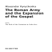 Alexander Kyrychenko - The Roman Army and the Expansion of the Gospel. The Role of the Centurion in Luke-Acts [Retail]